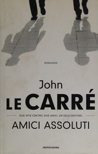 Amici assoluti (Italian language, 2003, Mondadori)