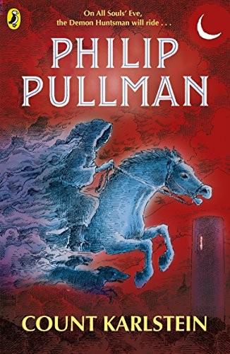 Philip Pullman: Count Karlstein (2018, Puffin)