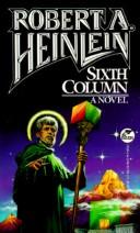 Robert A. Heinlein: Sixth Column (Paperback, 1990, Baen)