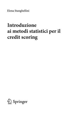Elena Stanghellini: Introduzione ai metodi statistici per il credit scoring (EBook, Italian language, 2009, Springer-Verlag Milan)