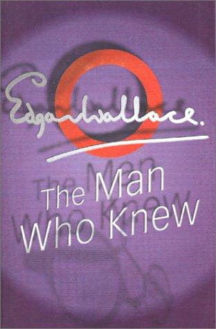 The Man Who Knew (Paperback, 2001, House of Stratus)