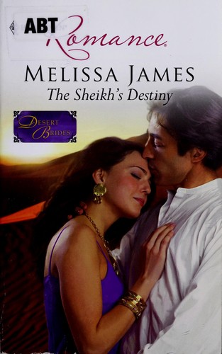 Melissa James: The sheikh's destiny (2010, Harlequin)