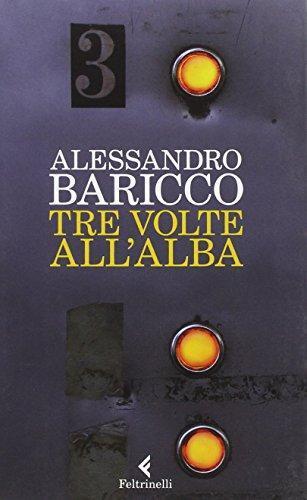 Tre volte all'alba (Italian language, 2012, Feltrinelli)