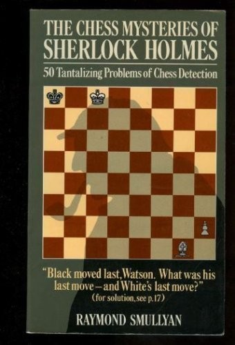 The Chess Mysteries of Sherlock Holmes (Paperback, 1979, Knopf, Brand: Knopf)