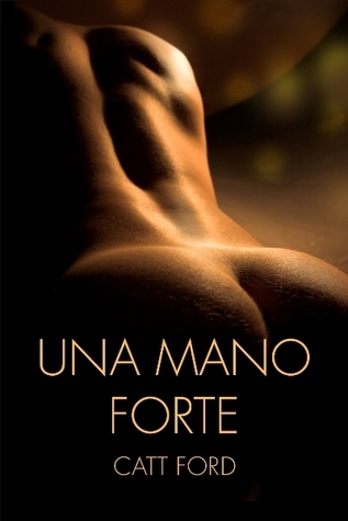 Una mano forte (EBook, Italian language, 2013, Dreamspinner Press)