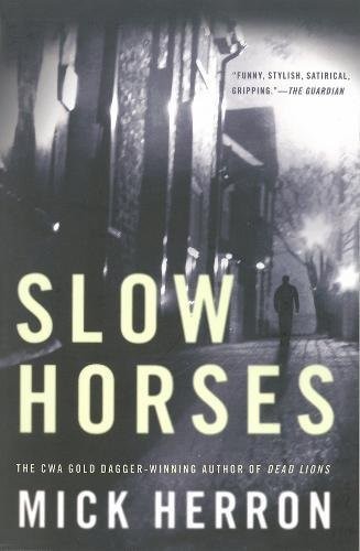 Slow Horses (Paperback, 2014, Soho Press Inc)