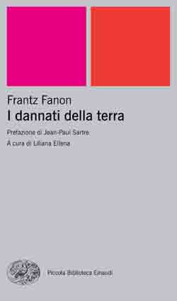 Frantz Fanon: I dannati della terra (Paperback, Italiano language, 2007, Einaudi)