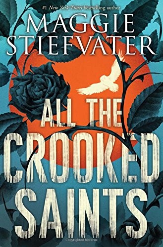 All the Crooked Saints (Hardcover, 2017, Scholastic Press)