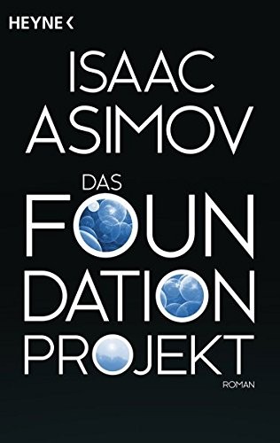 Das Foundation Projekt (Paperback, 2014, Heyne Verlag)