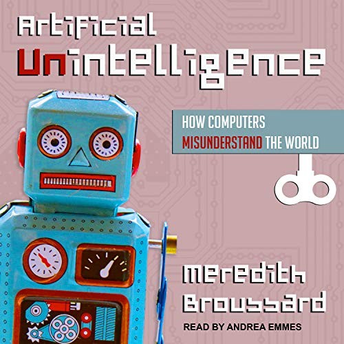 Artificial Unintelligence (AudiobookFormat, 2019, Tantor Audio)