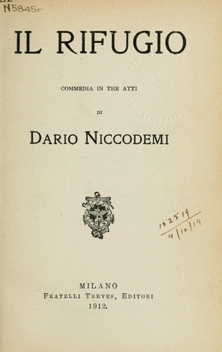 Dario Niccodemi: Il Rifugio (Italian language, 1912, Treves)