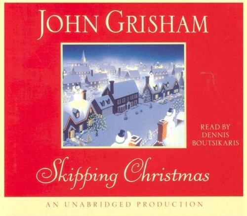 Skipping Christmas (John Grishham) (AudiobookFormat, 2006, RH Audio)