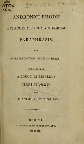 Aristotle, Aristotle;  And Critical Notes  Analysis  Translator  J.E.C. Welldon, C. D. C. Reeve, Terence Irwin: Ethicorum Nicomacheorum libri decem (Ancient Greek language, 1820, Mohr)