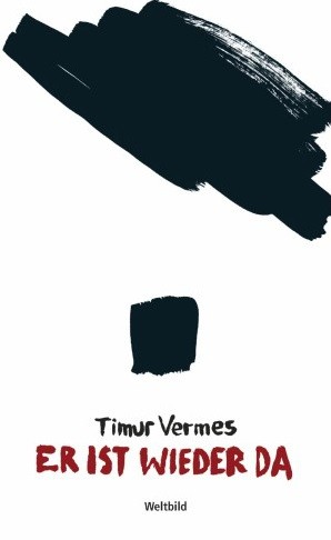 Timur Vermes: Er ist wieder da (German language, 2013, Weltbild)