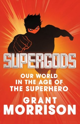 Grant Morrison: Supergods (Hardcover, 2011, Jonathan Cape)