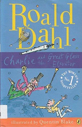 Roald Dahl: Charlie and the Great Glass Elevator (Paperback, 2005, PuffinBooks)