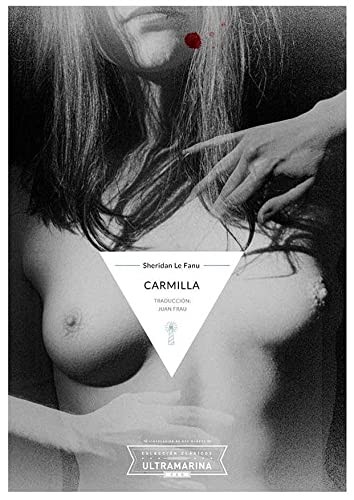 Sheridan Le Fanu, Ivan Vergara, José Manuel Camacho, Miguel Ángel Ruiz, Juan Frau, Antonio Rivero Taravillo, Daniel Vergara: Carmilla (Paperback, Editorial Ultramarina C&D)