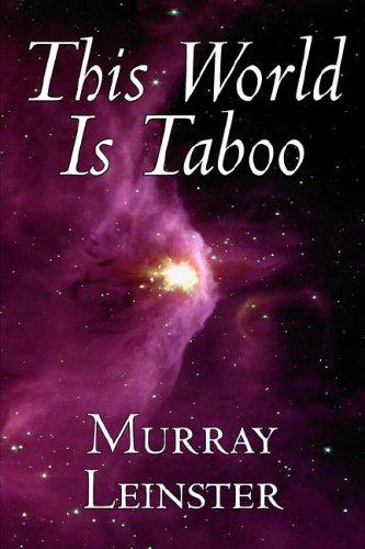 Murray Leinster: This World Is Taboo (Hardcover, 2006, Aegypan)