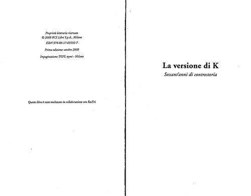 Francesco Cossiga: La versione di K (Italian language, 2009, Rizzoli, Rai-ERI, Rizzoli International Publications, Incorporated)