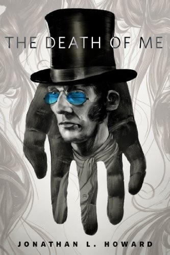 The Death of Me: A Tor.Com Original (Johannes Cabal series Book 7) (2013, Tor Books)