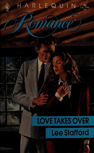 Lee Stafford: Love takes over (1991, Harlequin Books)