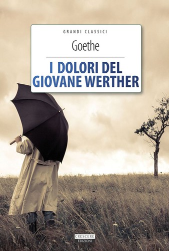 I dolori del giovane Werther (Italian language, 2019, CRESCERE Edizioni)