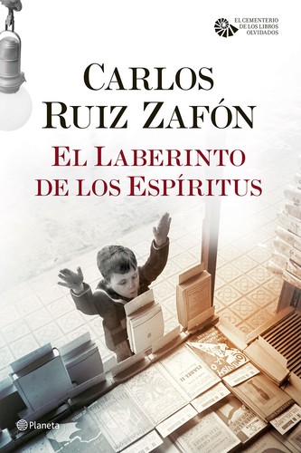 Carlos Ruiz Zafón: El laberinto de los espíritus (2016, Planeta Colombia )