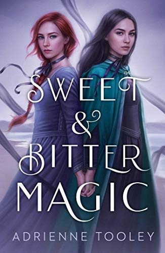 Sweet & Bitter Magic (Paperback, 2022, Margaret K. McElderry Books)
