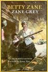 Zane Grey: Betty Zane (1903, Charles Francis Press)