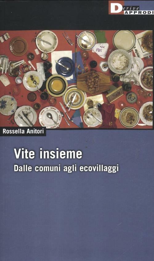 Rossella Anitori: Vite insieme (Paperback, Italiano language, 2012, DeriveApprodi)