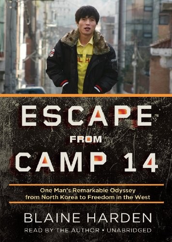 Escape from Camp 14 (2012, Blackstone Audio, Inc.)