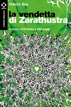 Peter Lamborn Wilson: La vendetta di Zarathustra (Paperback, Italiano language, 2023, Agenzia X)