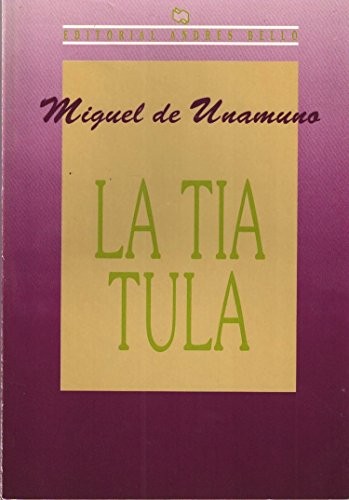 La tía Tula (Paperback, Spanish language, 2000, Andrés Bello)