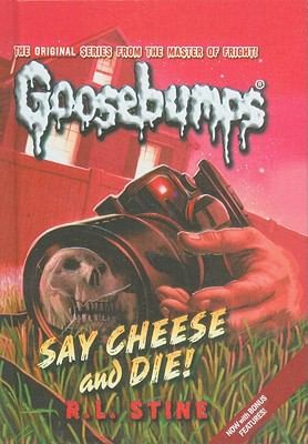R. L. Stine: Say Cheese and Die
            
                Goosebumps Prebound Unnumbered (2010, Perfection Learning)