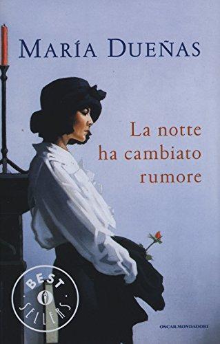 María Dueñas: La notte ha cambiato rumore (Italian language, 2015)