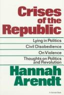 Crises of the Republic (1972, Harcourt, Brace)