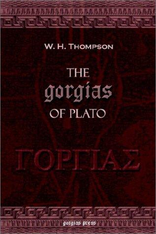 Plato, W. H. Thompson: The Gorgias of Plato (Paperback, 2002, Gorgias Press LLC)