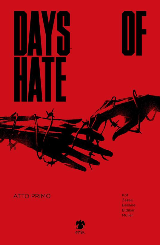 Aleš Kot, Danijel Zezelj: Days of hate. Atto primo (Paperback, Italiano language, Eris)