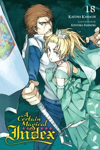 Kazuma Kamachi: A Certain Magical Index, Vol. 18 (Paperback, 2019, Yen On)