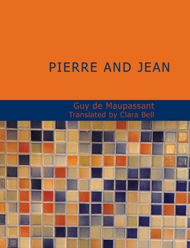 Guy de Maupassant: Pierre and Jean (Large Print Edition) (Paperback, 2007, BiblioBazaar)