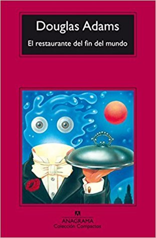 El restaurante del fin del mundo (Spanish language, 1984, Anagrama)