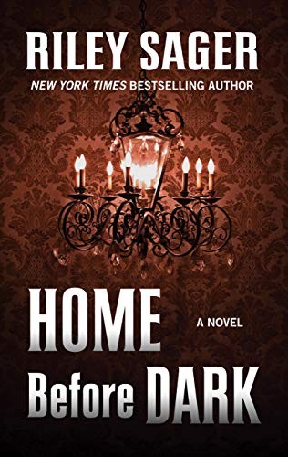 Riley Sager: Home Before Dark (Hardcover, 2020, Thorndike Press Large Print)