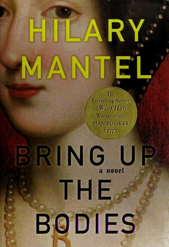 Bring Up the Bodies (Hardcover, 2012, Henry Holt and Company)