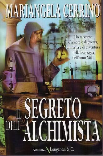 Mariangela Cerrino: Il segreto dell'alchimista (Hardcover, Italian language, 2000, Longanesi)