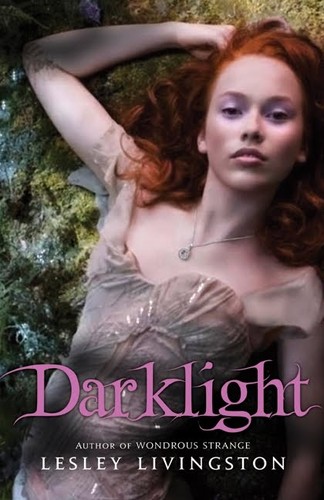 Lesley Livingston: Darklight (2009, Harper Collins)
