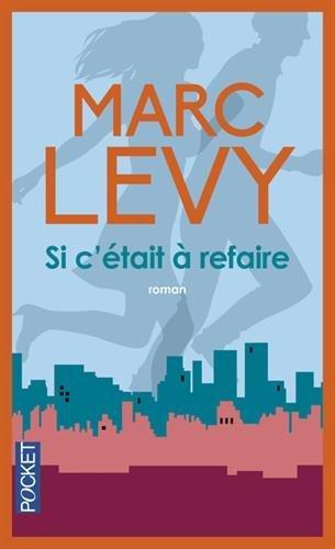 Marc Levy: SI C'Etait a Refaire (French language, 2013)