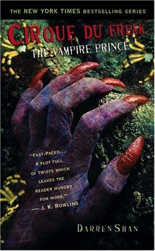 Darren Shan: Cirque Du Freak #6: The Vampire Prince: Book 6 in the Saga of Darren Shan (Cirque Du Freak: The Saga of Darren Shan) (Paperback, 2005, Little, Brown Young Readers)