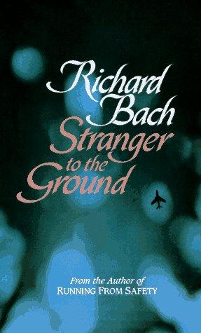 Richard David Bach: Stranger to the Ground (1990, Dell)