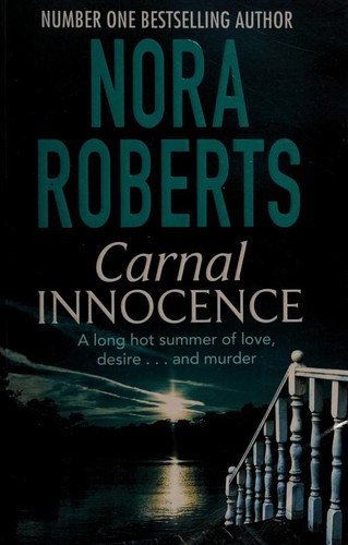 Nora Roberts: Carnal Innocence [Paperback] [Jan 07, 2016] ROBERTS NORA (2001, Little, Brown Book Group)