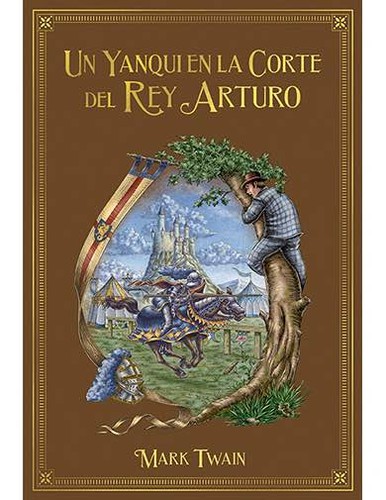 Un Yanqui en la Corte del Rey Arturo (Spanish language, 2020, Salvat)